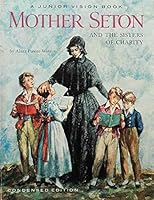Mother Seton and the Sisters of Charity, (A Junior Vision book) B0006AYZ3M Book Cover