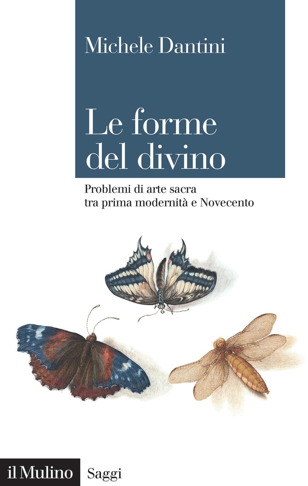 Le Forme Del Divino. Problemi Di Arte Sacra Tra Prima Modernità E Novecento - 4