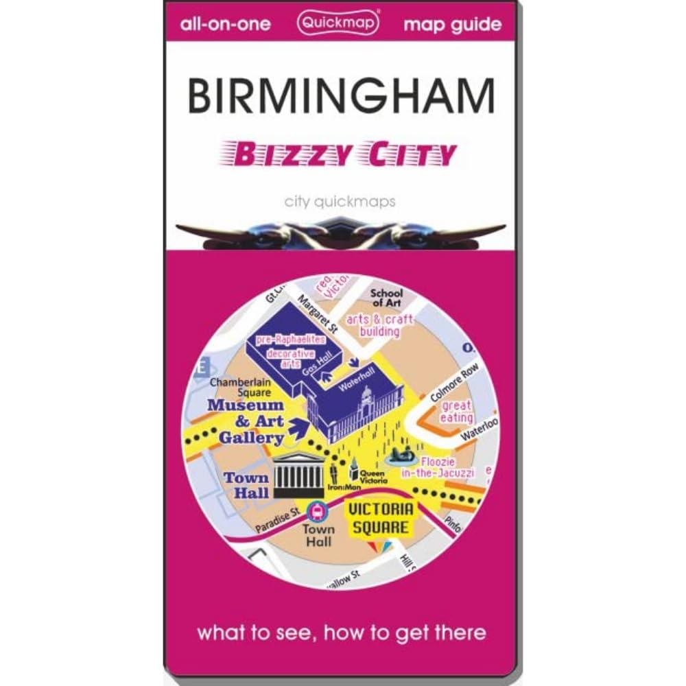 Birmingham - Bizzy City  map guide of What to see How to get there City quick...