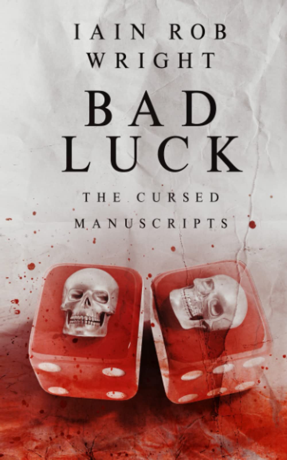 Bad Luck: A gripping horror story: 4 (The Cursed Manuscripts)