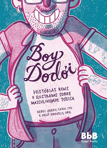Boy dodói: Histórias reais e ilustradas sobre masculinidade tóxica
