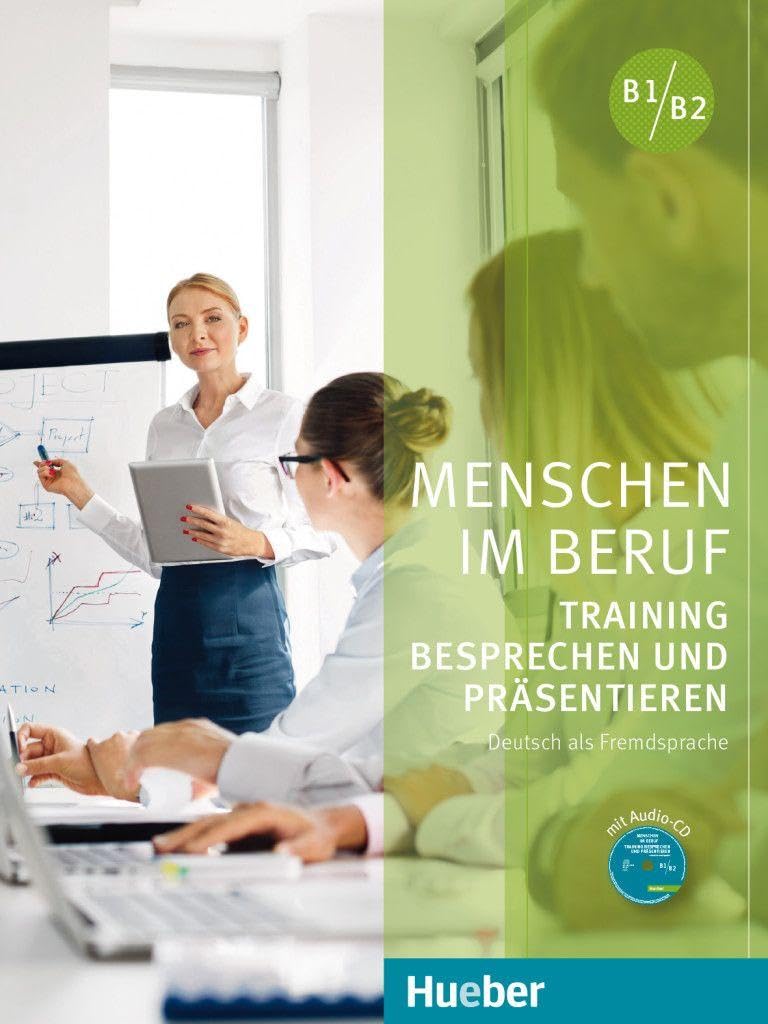 Besprechen und Prasentieren: Deutsch als Fremd- und Zweitsprache / Kursbuch mit Audio-CD (MENSCHEN)