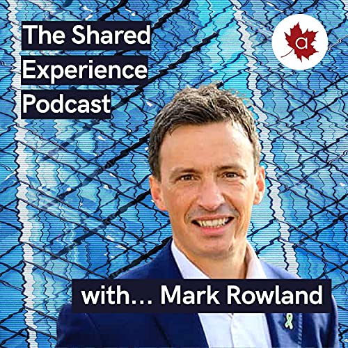 『The Shared Experience Podcast with Mark Rowland』のカバーアート