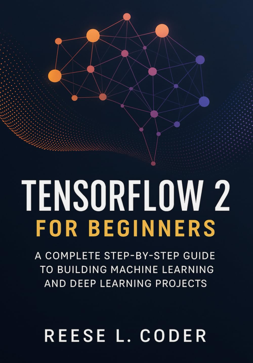 Snapklik.com : TensorFlow 2 For Beginners: A Complete Step-by-Step ...