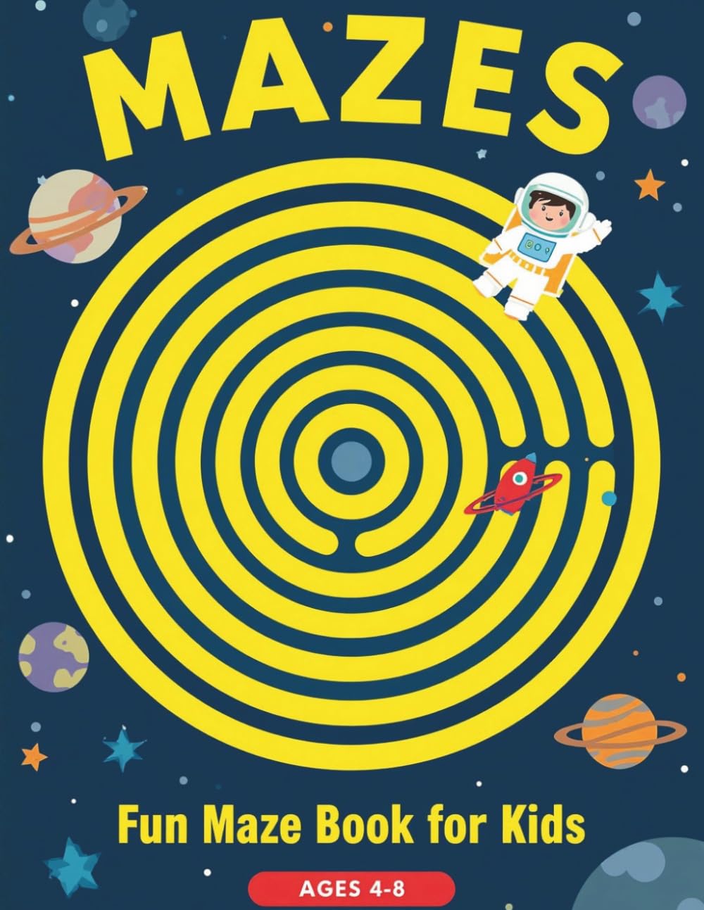 Mazes For Kids Ages 4-8: Maze Activity Book For Kids | More Than 110 Mazes (Fun Maze Adventures Series)