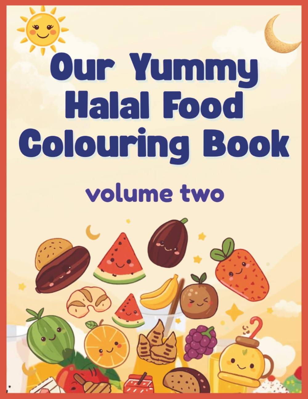 Our Yummy Halal Food Colouring Book: volume two