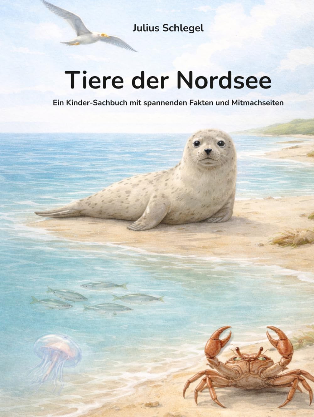 Tiere der Nordsee: Ein Kinder-Sachbuch mit spannenden Fakten und Mitmachseiten