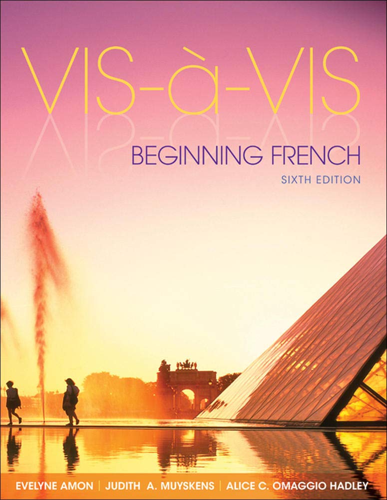 Vis-à-Vis: Beginning French, 6th Edition (English and French Edition) 6th Edition