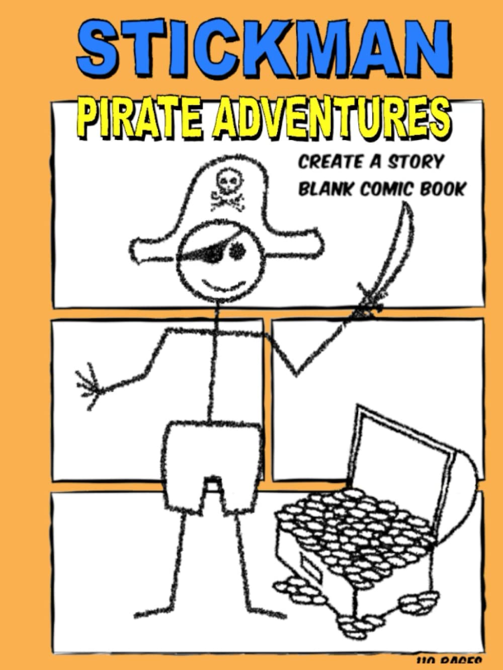 Stickman Pirate Adventures: Create A Story - Blank Comic Book - 110 Pages