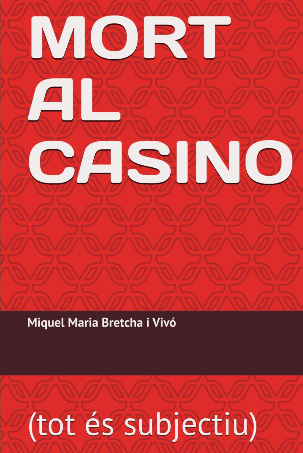 MORT AL CASINO: (tot és subjectiu)