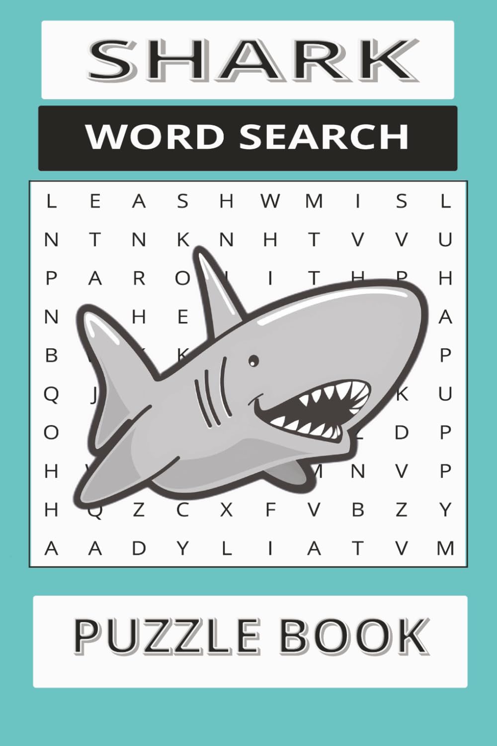 Shark Word Search Puzzle Book: Fun Shark-Themed Word Hunts for Kids, Teens, Adults and Ocean Lovers!