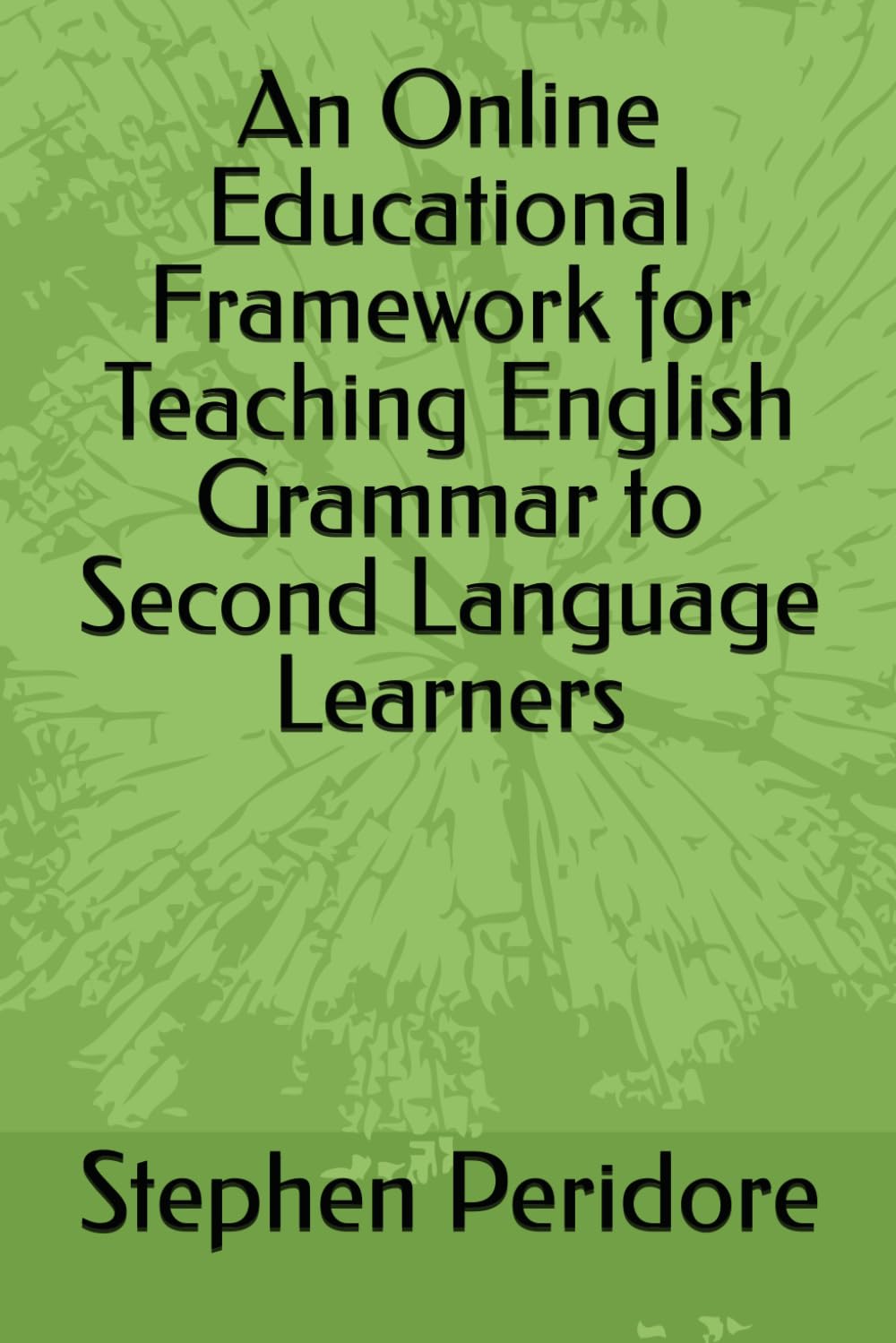 An Online Educational Framework for Teaching English Grammar to Second Language Learners