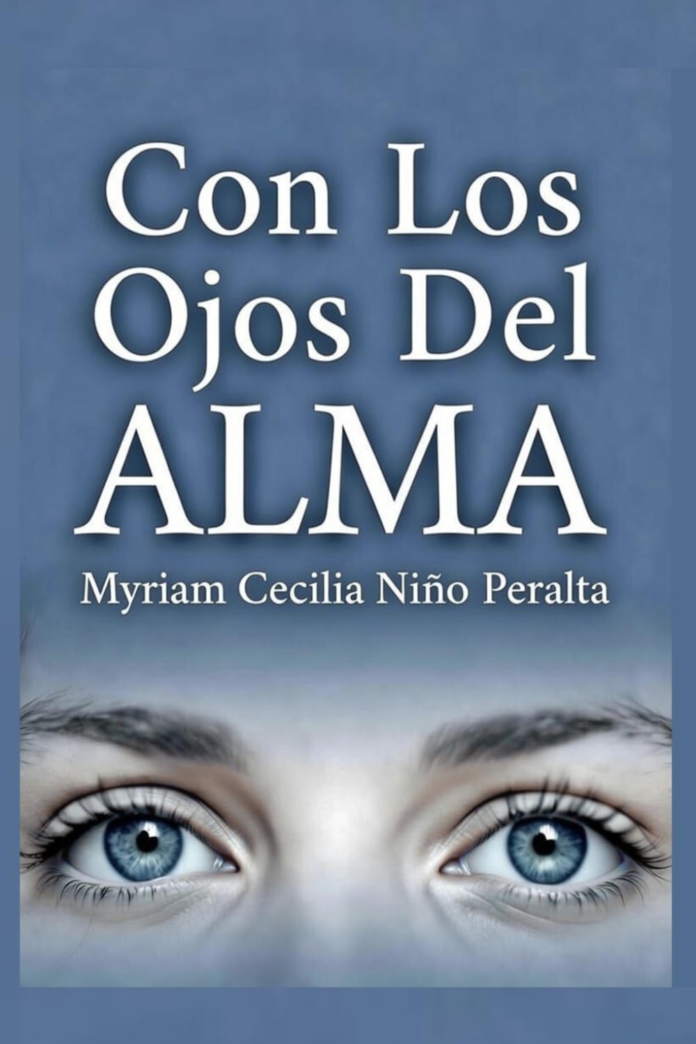 Con Los Ojos Del ALMA