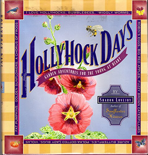 Hollyhock Days : Garden Adventures for the Young at Heart