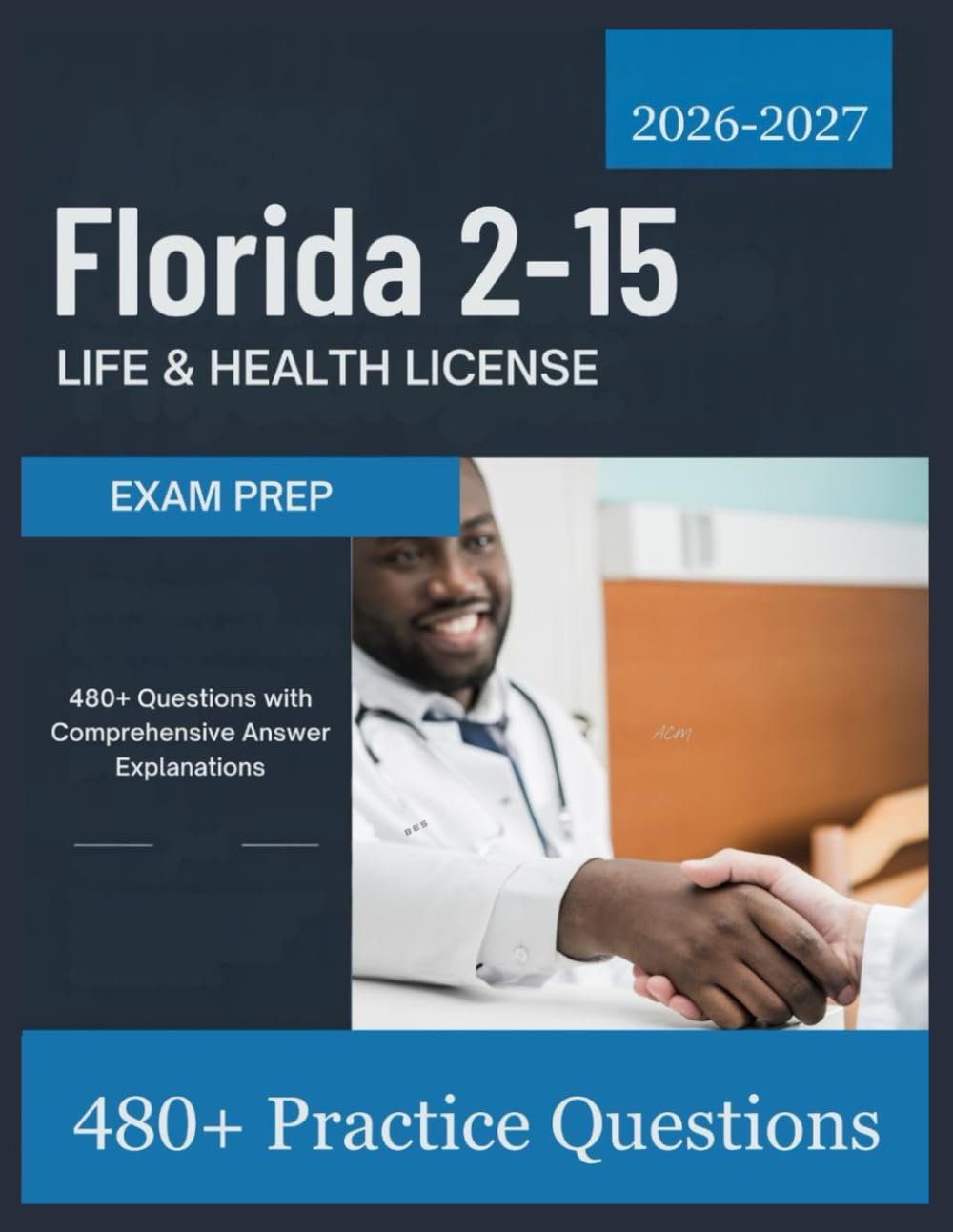 Florida 2-15 Life & Health License Exam Prep 2026–2027: 480+ Questions with Comprehensive Answer Explanations