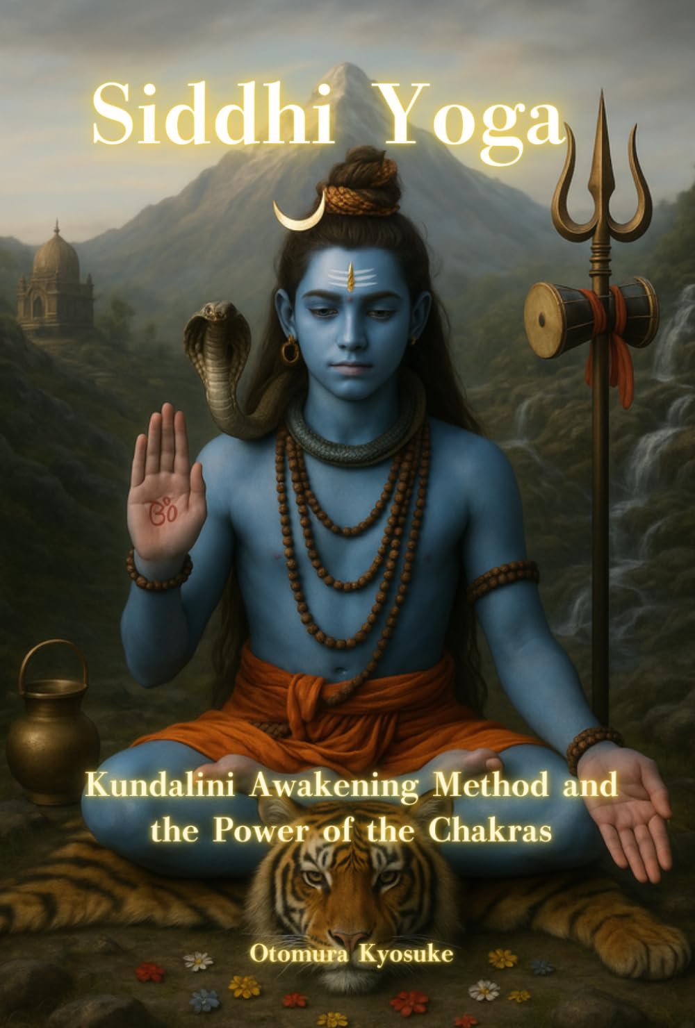 Siddhi Yoga: Kundalini Awakening Method and the Power of the Chakras