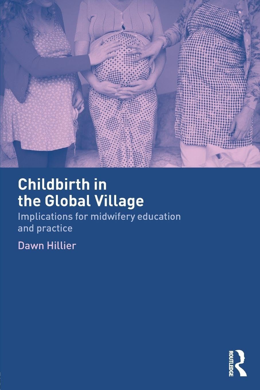 Childbirth in the Global Village - 9780415275521