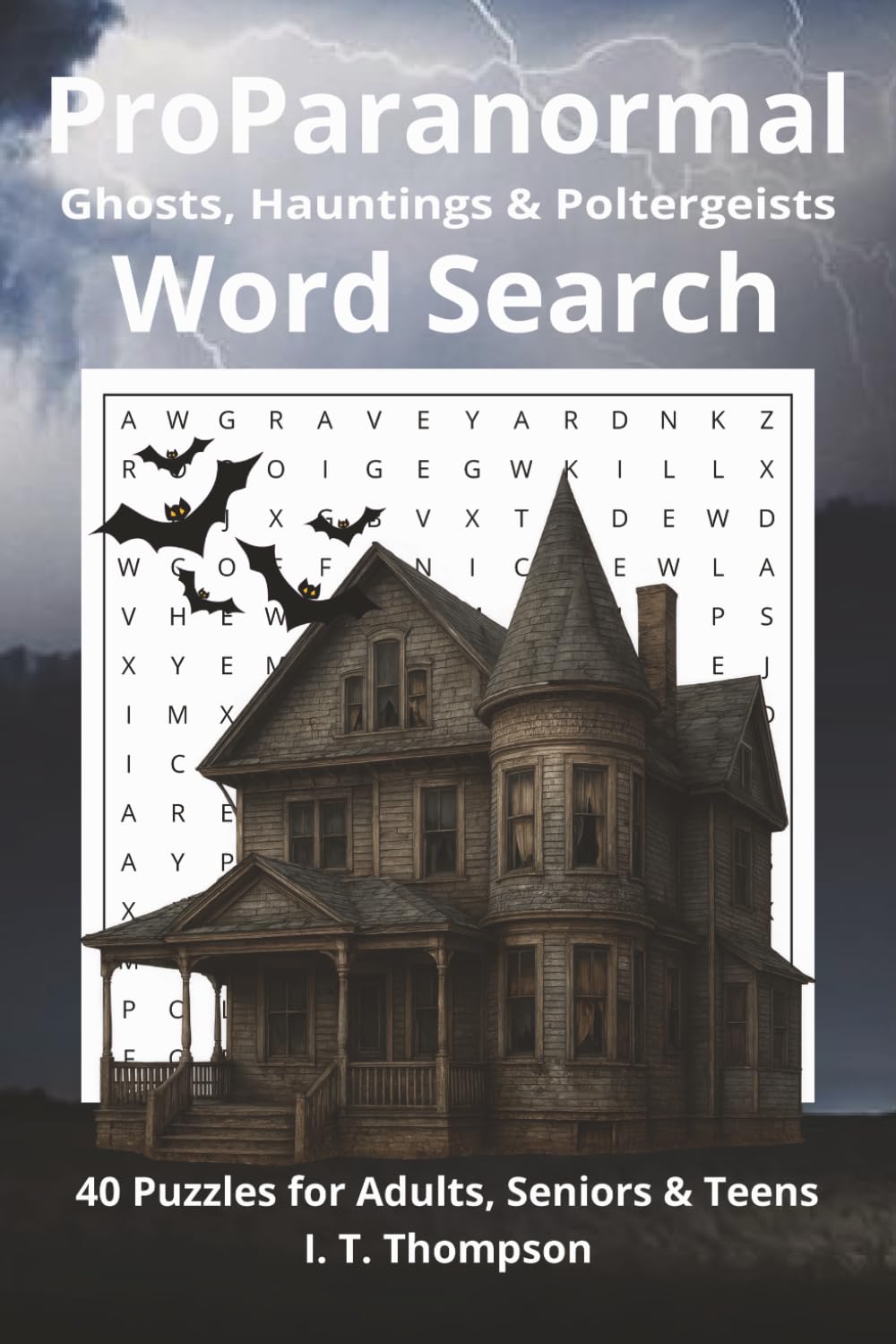 ProParanormal Word Search Puzzle Book: Word searches with Easy to Read Print about Ghosts, Haunting and Poltergeists | 6x9 inches, 80 pages | 40 puzzles