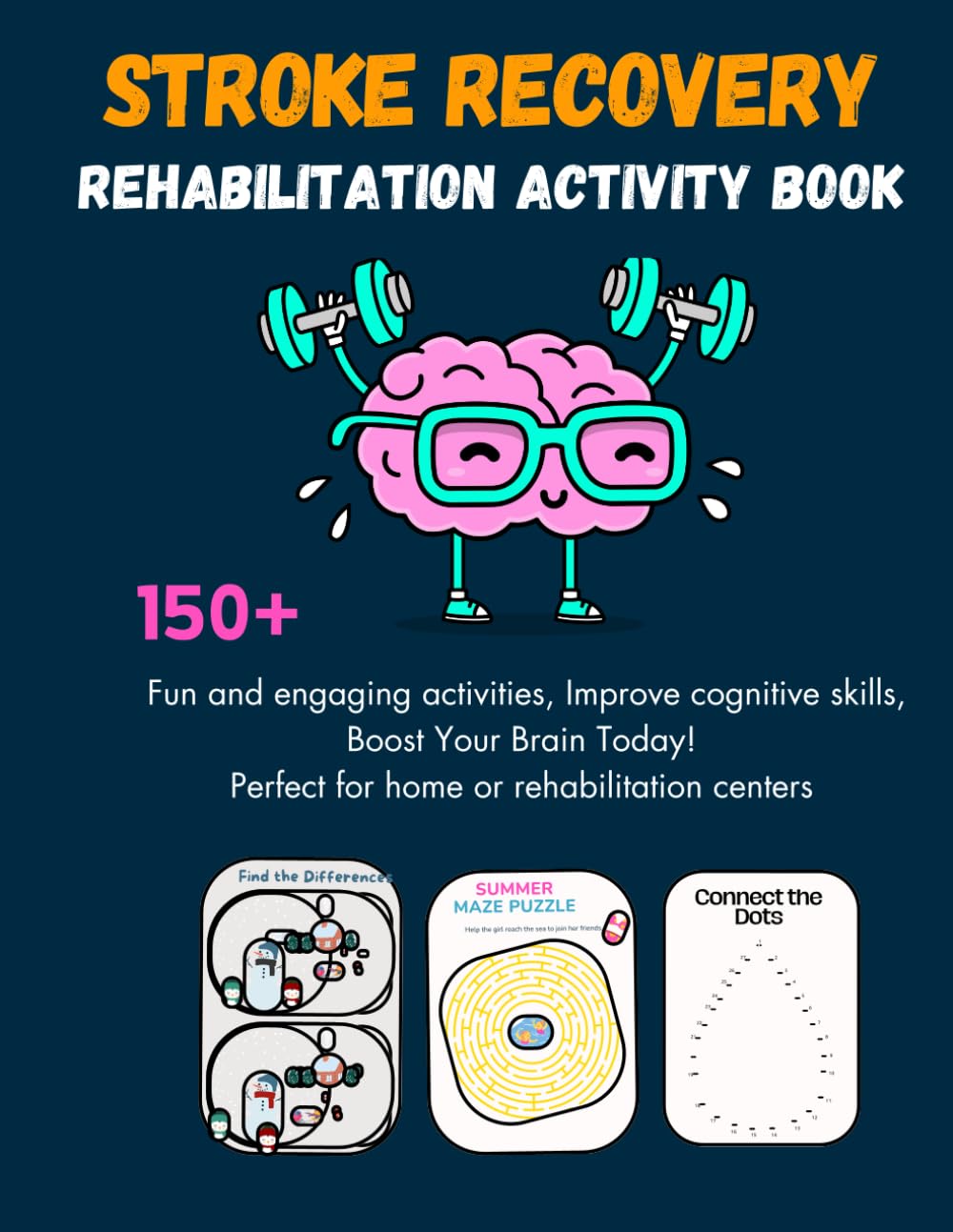Stroke Recovery and Cognitive Rehabilitation Workbook: Engaging Activities to Strengthen Your Brain and Aphasia Therapy