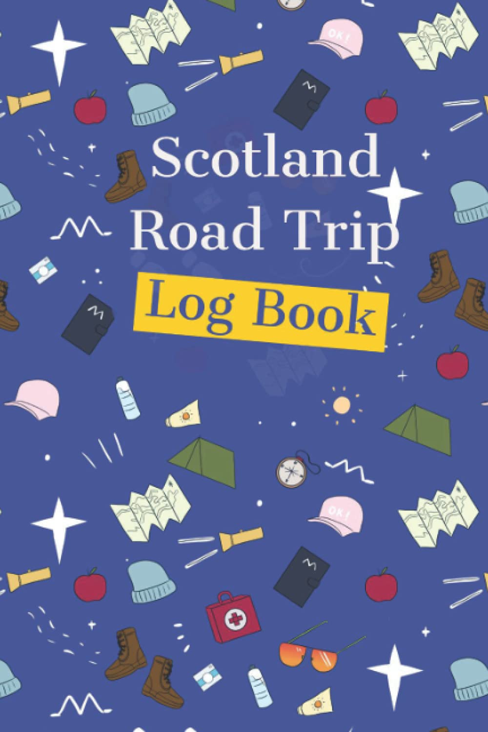 Scotland Road Trip Log Book: Journal Your Scotland Road Trip to Scottish Isles with Map, Tracker Journal for Campervan, Motorhome, Motorbike as British and Island Bagging Gifts