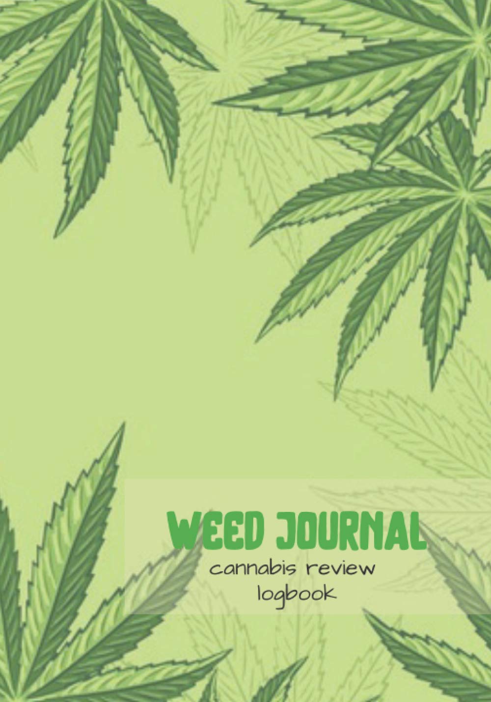 Weed Journal Cannabis Review Logbook: Marijuana Review Log Book & Weed Notebook, Cannabis Journal | Great Gift Idea For Cannabis Lover