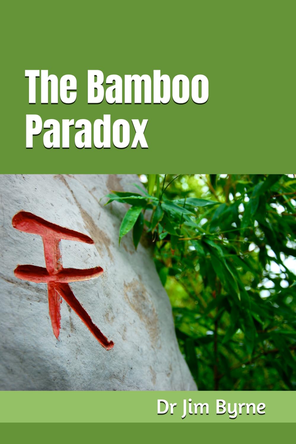 The Bamboo Paradox: The limits of human flexibility in a cruel world - and how to protect, defend and strengthen yourself