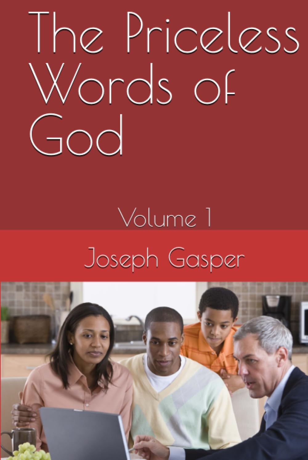 The Priceless Words of God: Volume 1