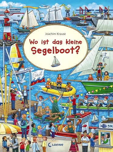 Wo ist das kleine Segelboot?: Wimmelbuch, Papp-Wimmelbuch für Kinder ab 2 Jahre (Wimmelbilderbücher)