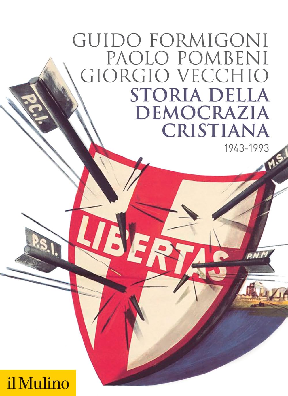 Storia Della Democrazia Cristiana. 1943-1993 - 4