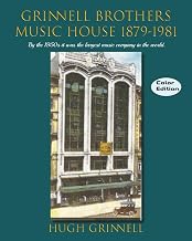Grinnell Brothers Music House 1879-1981: By the 1950s it was the largest music company in the world. Color Edition