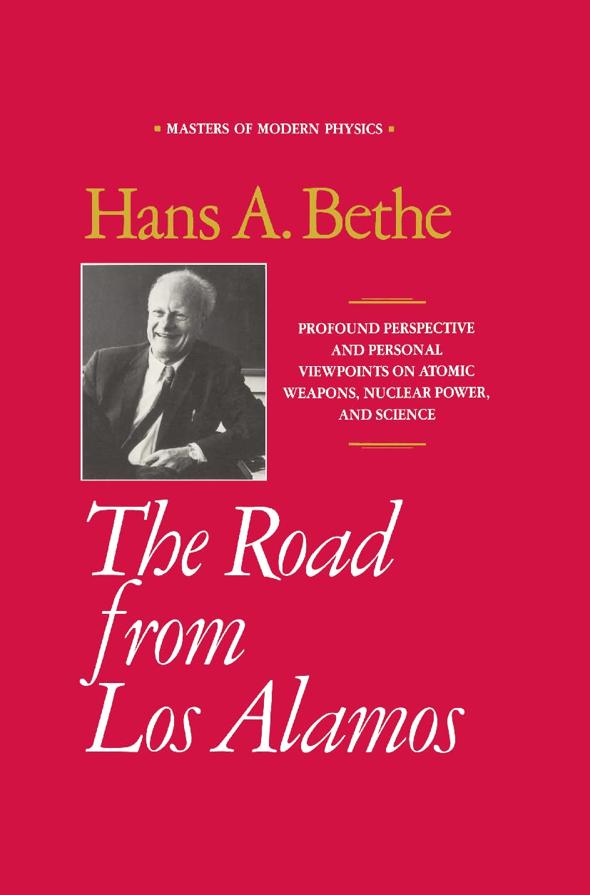 The Road from Los Alamos: Collected Essays of Hans A. Bethe (Masters of Modern Physics)