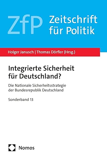 Integrierte Sicherheit für Deutschland?: Die Nationale Sicherheitsstrategie der Bundesrepublik Deutschland
