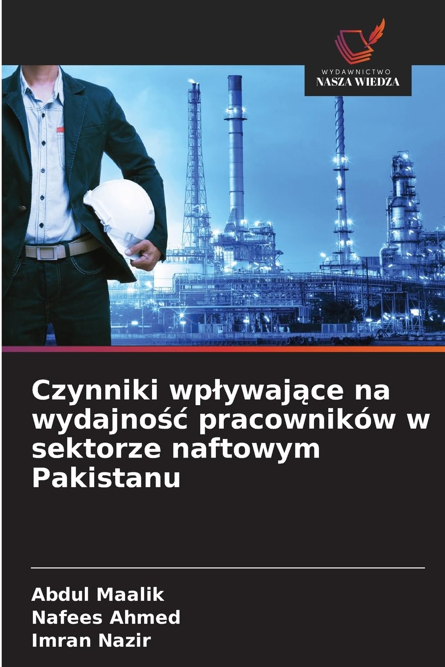 Czynniki wpływające na wydajność pracowników w sektorze naftowym Pakistanu