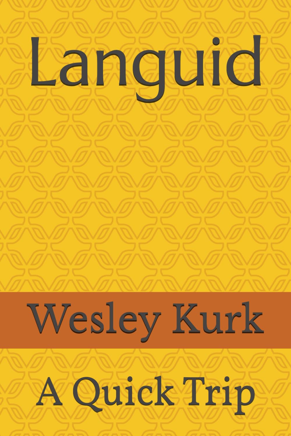 Languid: A Quick Trip