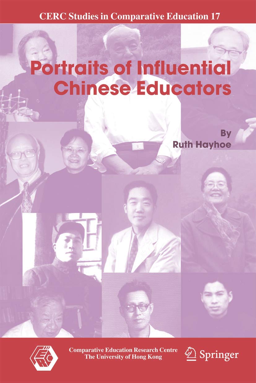 Portraits of Influential Chinese Educators (CERC Studies in Comparative Education, 17)