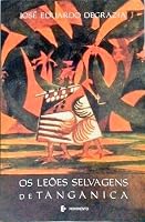 Os leões selvagens de Tanganica. -- 8571950520 Book Cover