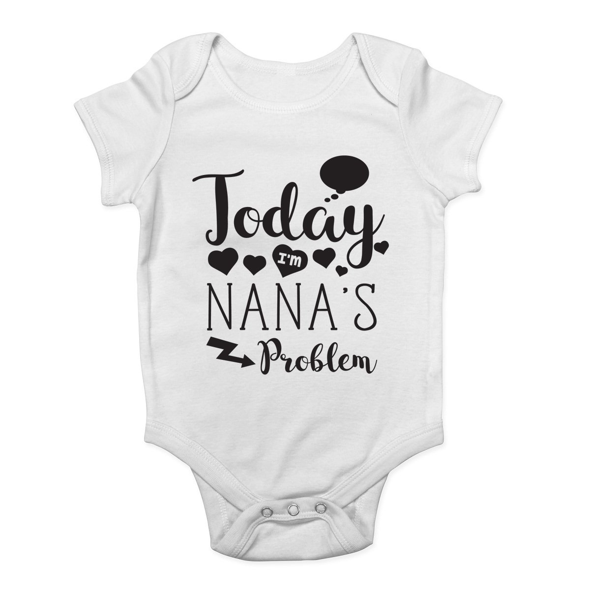 Today I'm Nana's Problem Funny Cute Boys and Girls Baby Vest Bodysuit White