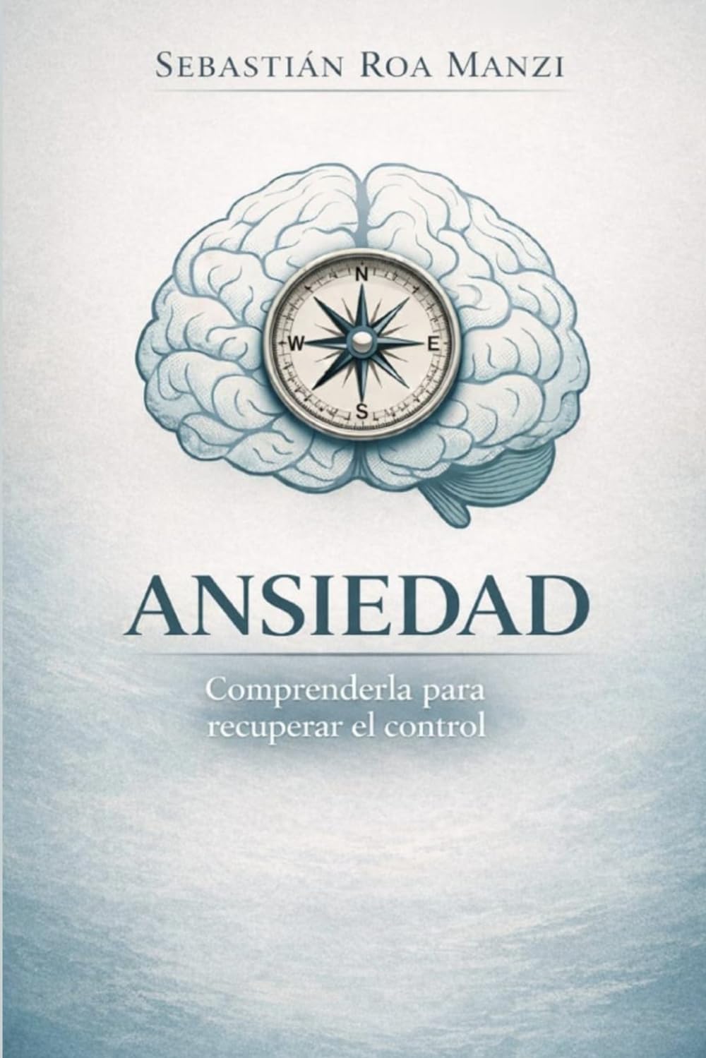 Ansiedad: Comprenderla para recuperar el control