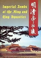 Imperial Tombs of the Ming and Qing Dynasties (English-Chinese Edition) 7505202642 Book Cover