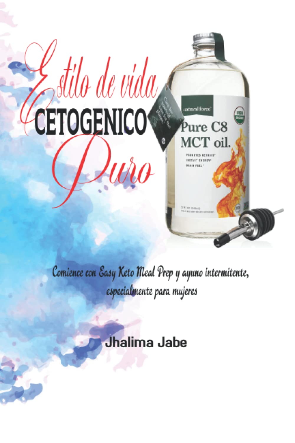 Estilo de vida cetogénico puro: Comience con Easy Keto Meal Prep y ayuno intermitente, especialmente para mujeres