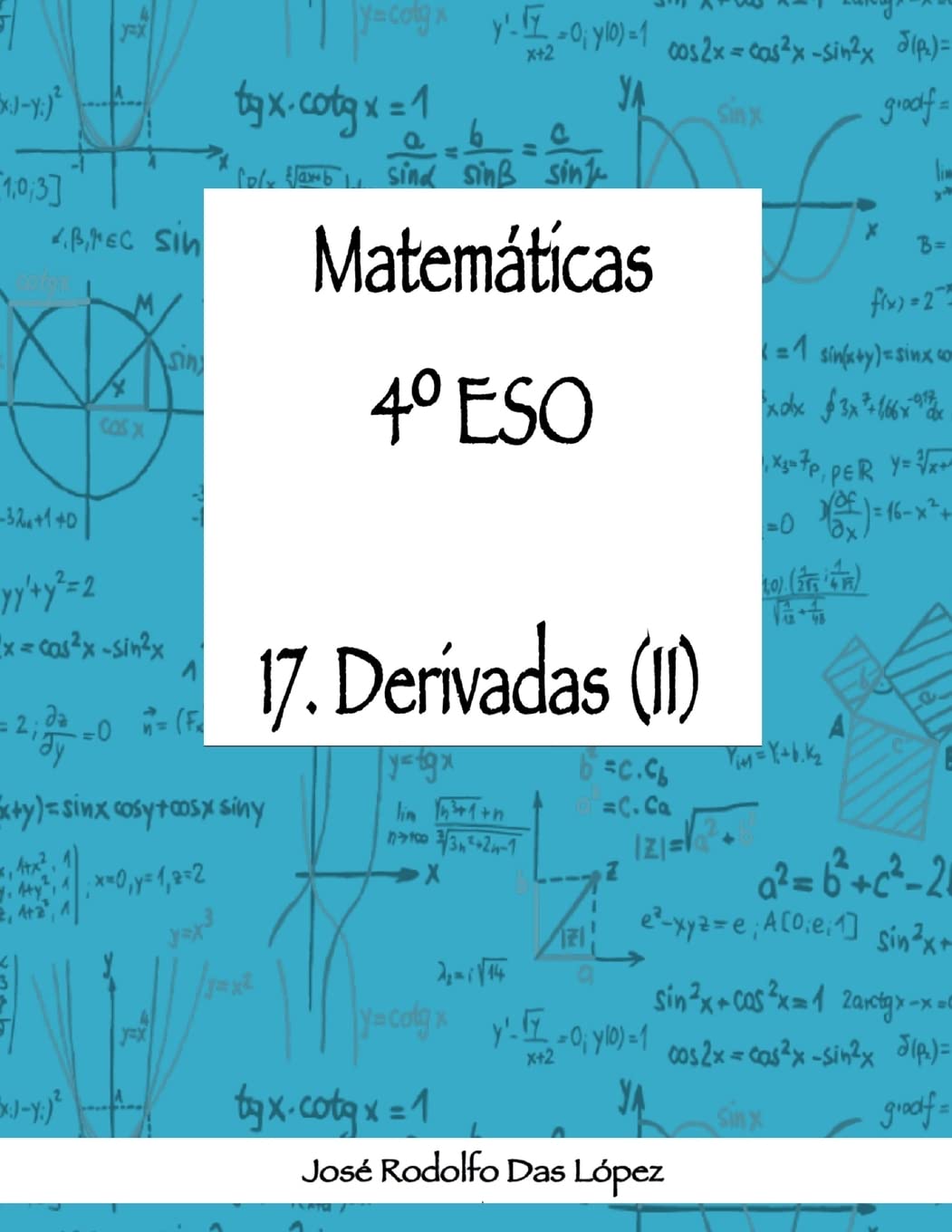 Matemáticas 4º ESO - 17. Derivadas (II) (Cuadernos de ejercicios 4º ESO)