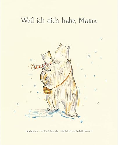 Weil ich dich habe, Mama: Geschenkbuch für alle Mütter vom Bestsellerautor Kobi Yamada