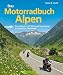 Produktbild Das Motorradbuch Alpen: Die 100 schönsten Motorrad-Tagestouren im gesamten Alpenraum