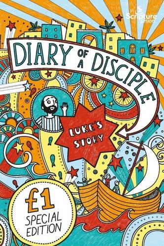 Diary of a Disciple (Luke's Story)