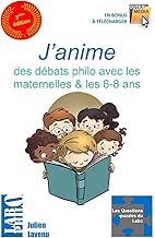 Download J'anime des débats philo avec les maternelles!: 15 Histoires philosophiques à partir de 4 ans - 15 Questions pour réfléchir et discuter philo à l'école, en accueil de loisirs et en famille PDF