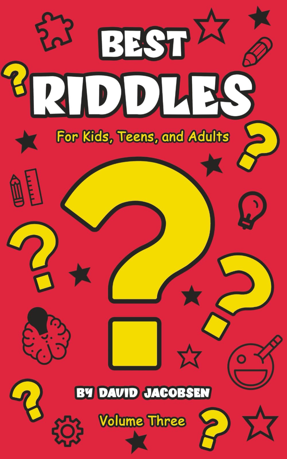 Best Riddles For Kids, Teens, and Adults (Volume Two): Difficult Riddles For Clever Kids Families Will Love | Riddles with Answers for Kids 4-8, 9-12, ... Teens, and Adults: Master Riddle Series)