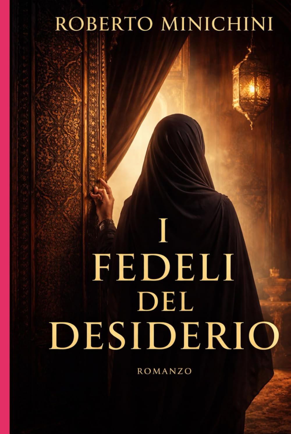 I Fedeli del Desiderio: Romanzo
