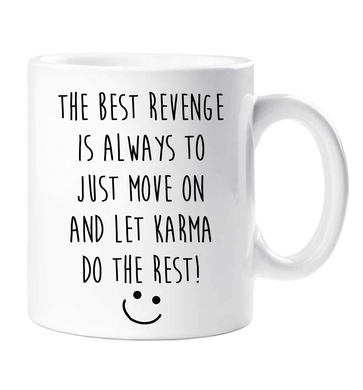 60 Second Makeover Men's White Limited Karma Mug The Best Revenge Is Always To Just Move On And Let Karma Do The Rest Friend Gift