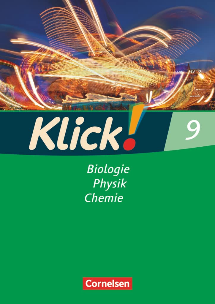 Klick! Biologie, Physik, Chemie - Ausgabe 2007 - Band 9: Biologie, Physik, Chemie - Arbeitsheft