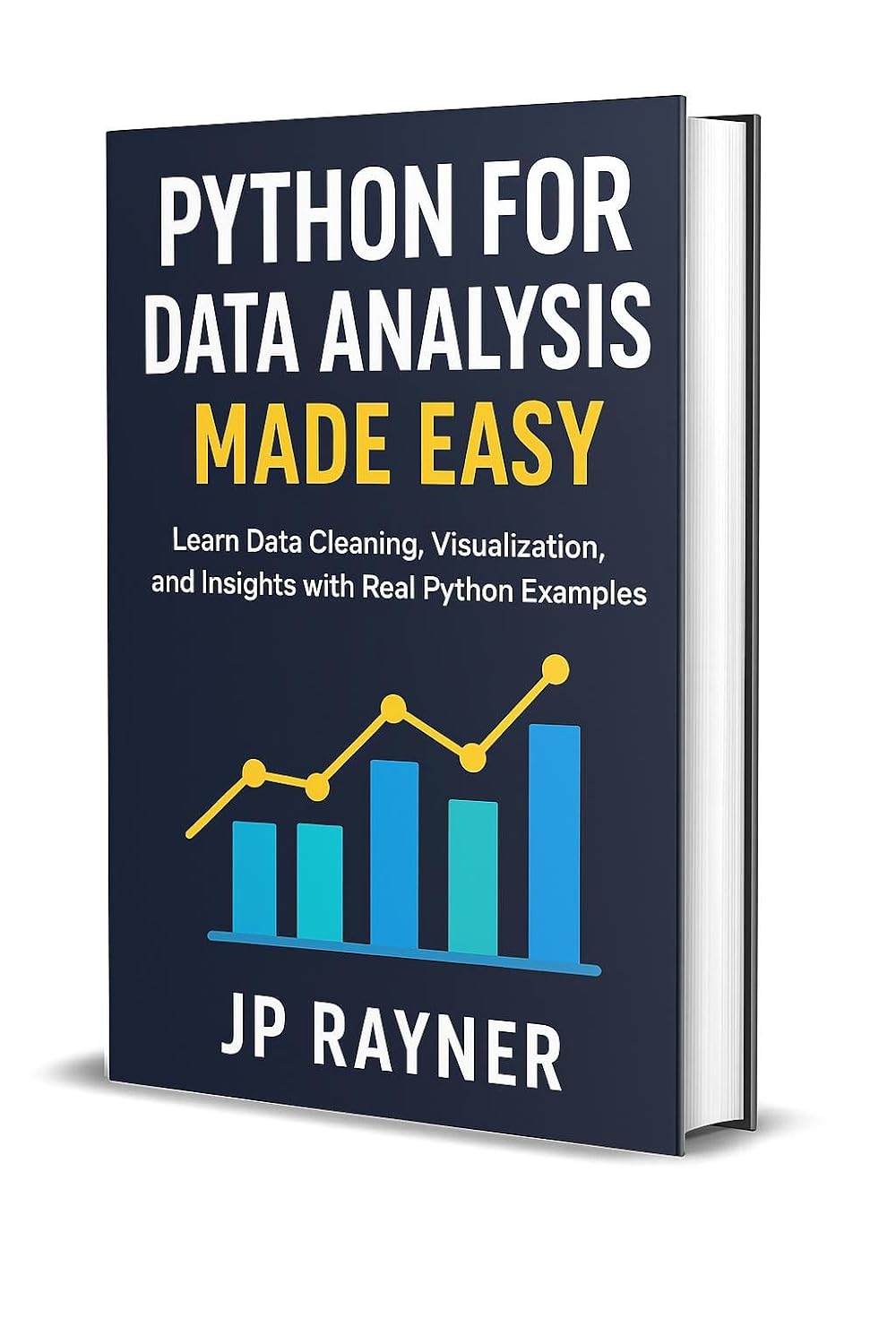 PYTHON FOR DATA ANALYSIS MADE EASY: LEARN DATA CLEANING, VISUALIZATION ...